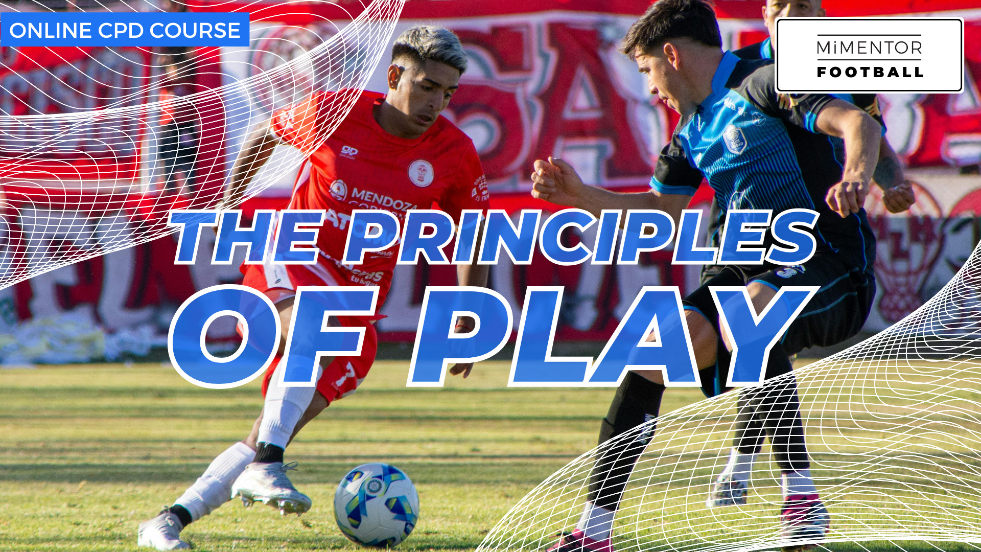 The Principles of Play in Football